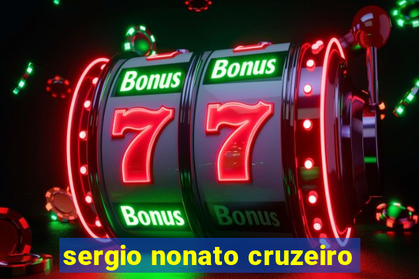 sergio nonato cruzeiro